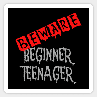 Beware,Beginner Teenager Funny idea Gift for a 13th birthday Sticker